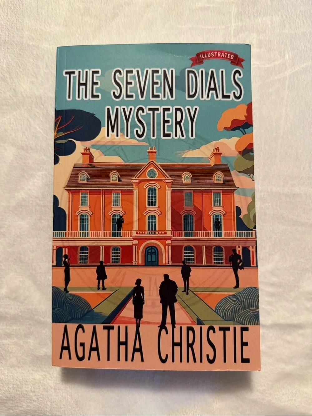 The Seven Dials Mystery Illustrated Mystery Novel By Agatha Christie